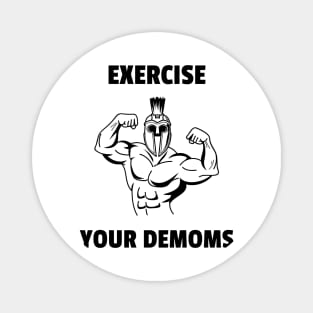 Exercise Your Demons Magnet